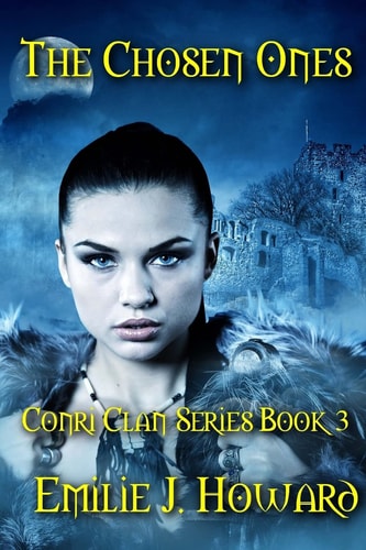 The Chosen Ones Conri Clan Series Book Three