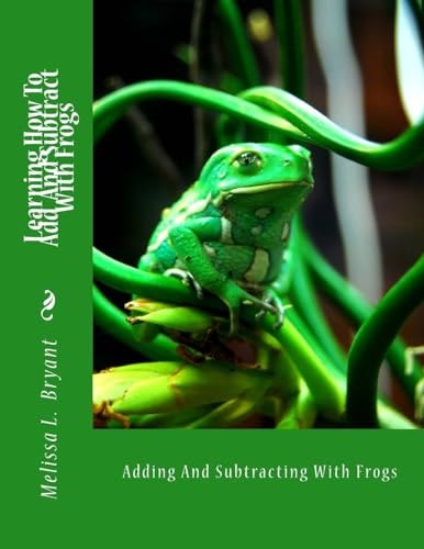 Learning How To Add And Subtract With Frogs Adding And Subtracting With Frogs