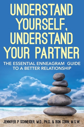 Understand Yourself, Understand Your Partner The Essential Enneagram Guide to a Better Relationship