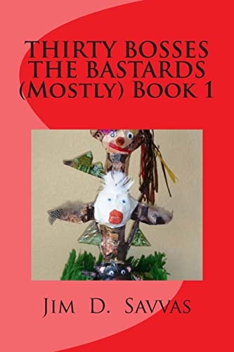 THIRTY BOSSES the BASTARDS (Mostly) Book 1