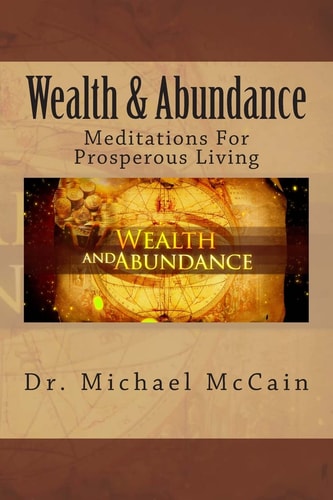Wealth and Abundance Meditations for Prosperous Living