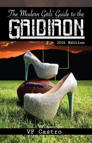 The Modern Girls' Guide To The Gridiron