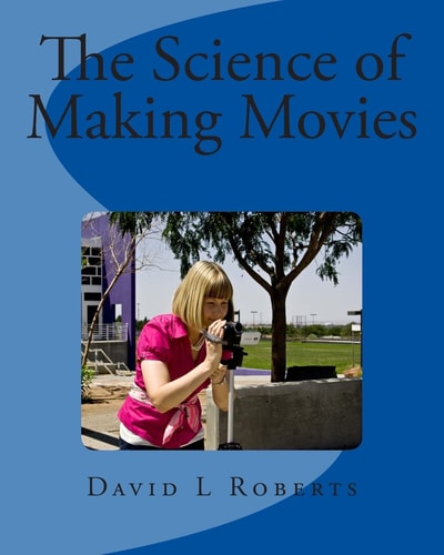The Science of Making Movies Black and White Version