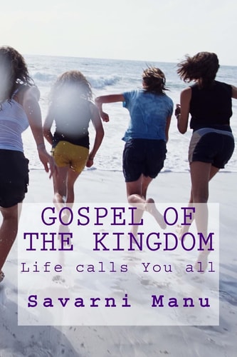 Gospel of the Kingdom Life Calls You All