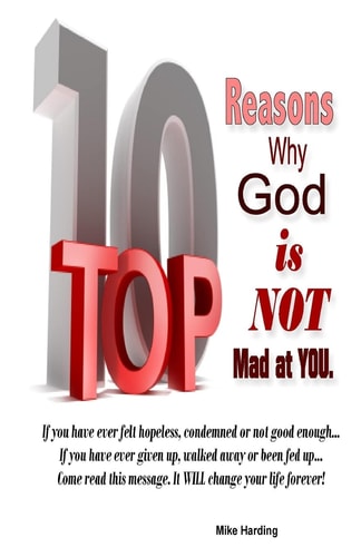 Top 10 Reasons Why God Is Not Mad at You