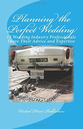 Planning the Perfect Wedding 12 Wedding Industry Professionals Share Their Advice and Expertise