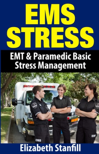 EMS Stress: EMT and Paramedic Basic Stress Management