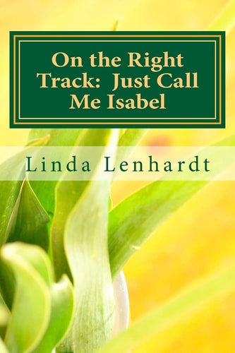 On the Right Track Just Call Me Isabel