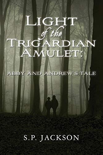 Light of the Trigardian Amulet Abby and Andrew's Tale