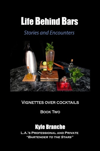 Life Behind Bars - Book Two Stories and Encounters: Vignettes Over Cocktails
