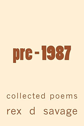 Pre - 1987 Collected Poems