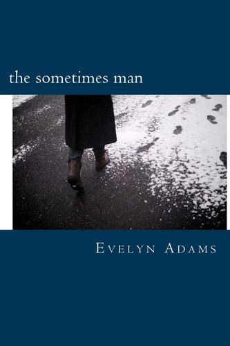 The Sometimes Man One Year of Poetic Obsession