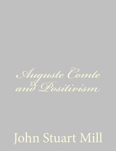 Auguste Comte and Positivism