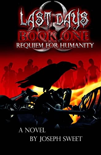 Last Days: Book One Requiem for Humanity