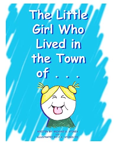 The Little Girl Who Lived in the Town Of...