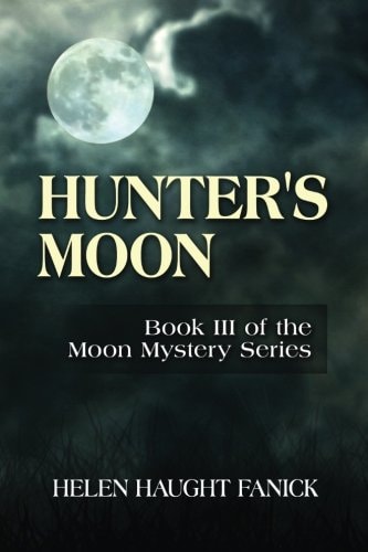 Hunter's Moon Book III of the Moon Mystery Series