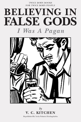 Believing in False Gods I Was a Pagan