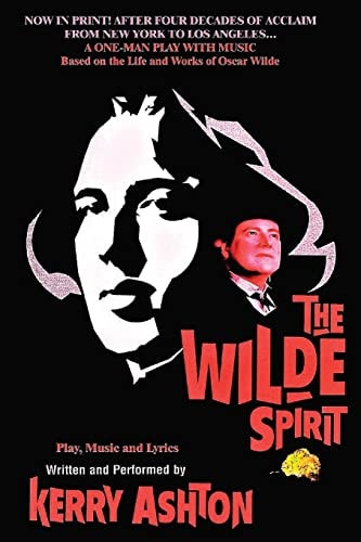 The Wilde Spirit A One-Man Play with Music