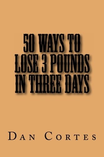 50 Ways to Lose 3 Pounds in Three Days