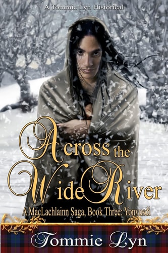 Across the Wide River A MacLachlainn Saga, Book Three: Yonvusdi