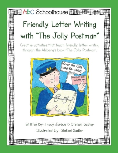 Friendly Letter Writing with "The Jolly Postman" Creative Activities that Teach Friendly Letter Writing Through the Ahlberg's Book "The Jolly Postman".