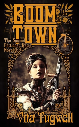 Boom Town The Second Petticoat Katie and Sledgehammer Girl Novel