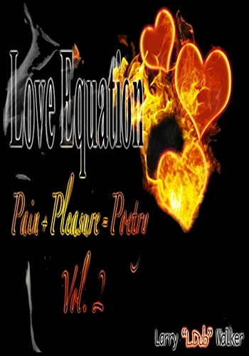 Love Equation Pain+Pleasure=Poetry