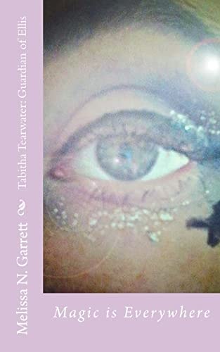 Tabitha Tearwater: Guardian of Ellis Book One