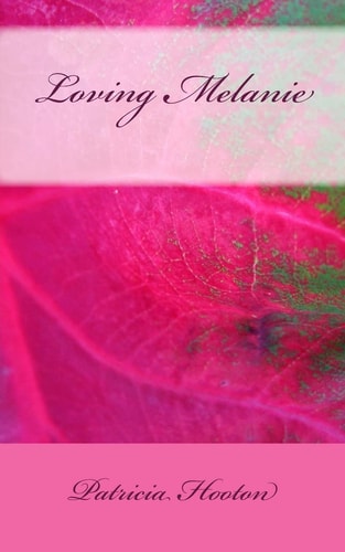 Loving Melanie (#2 in The Loving Trilogy)