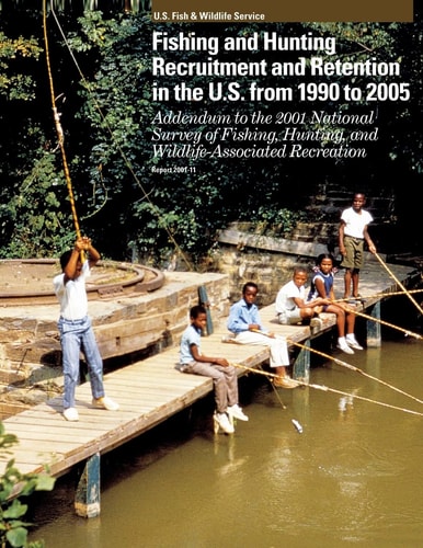 Fishing and Hunting Recruitment and Retention in the U. S. from 1990 To 2005