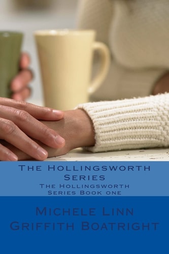 The Hollingsworth Series The Hollingsworth Series Book One