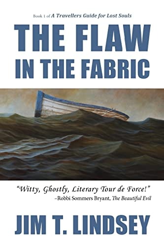Flaw in the Fabric Book 1 of a Travellers Guide for Lost Souls