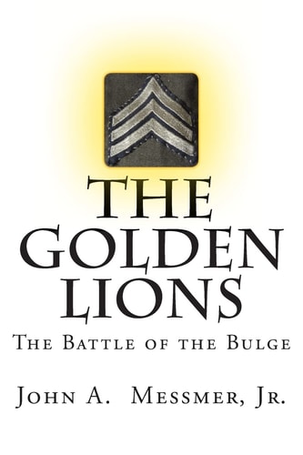 The Golden Lions The Battle of the Bulge