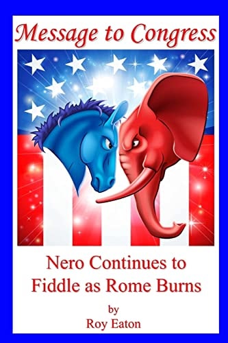 Message to Congress Nero Continues to Fiddle As Rome Burns