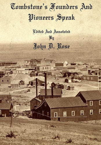 Tombstone's Founders and Pioneers Speak