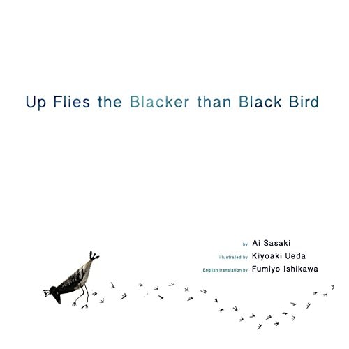 Up Flies the Blacker Than Black Bird