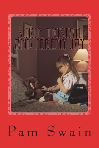Sukie, Tristan and Jeremy Jay A Selection of Short Stories on Sibling Rivalry. Sukie, Her Big Brother Tristan and Her Teddy Bear Jeremy Jay Get Up to Mischief.
