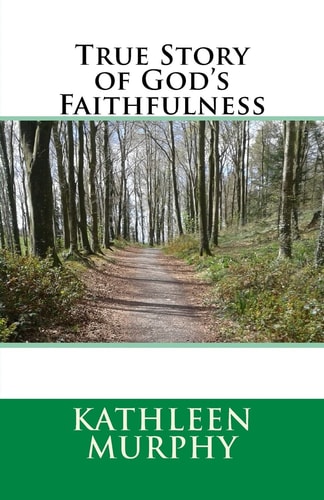 True Story of God's Faithfulness