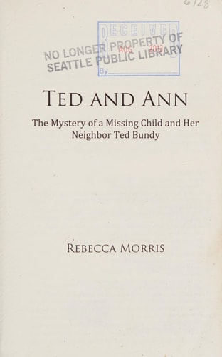 Ted and Ann - The Mystery of a Missing Child and Her Neighbor Ted Bundy