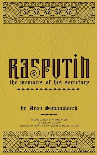 Rasputin The Memoirs of His Secretary