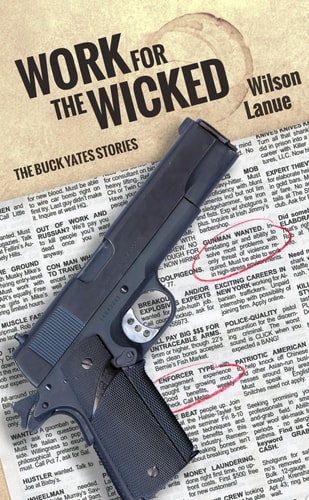 Work for the Wicked The Buck Yates Stories