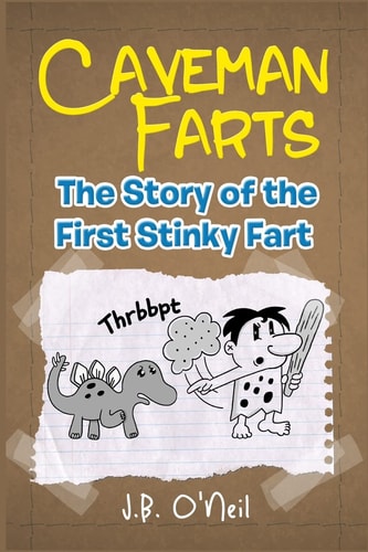 Caveman Farts The Story of the First Stinky Fart