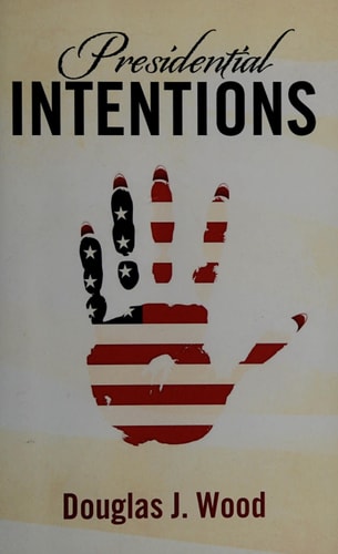 Presidential Intentions