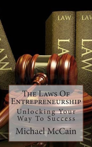 The Laws Of Entrepreneurship Unlocking Your Way To Success
