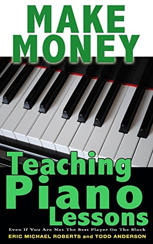 Make Money Teaching Piano Lessons Even If You Are Not The Best Player On The Block