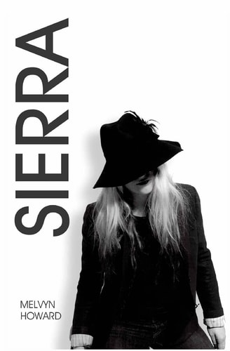 SIERRA - Volume I. Inspired by the Song by Boz Scaggs. a Fantasy Pop Adventure of Searching and Longing