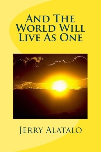 And The World Will Live As One