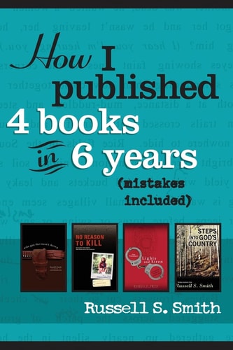 How I Published 4 Books in 6 Years (mistakes Included)