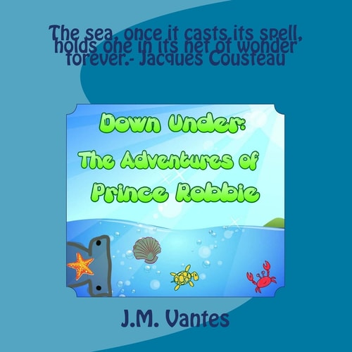 Down Under The Adventures of Prince Robbie