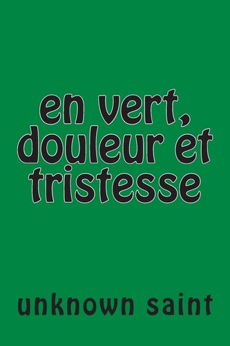 Volume Vii En Vert: Douleur Et Tristesse
